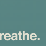 breathe