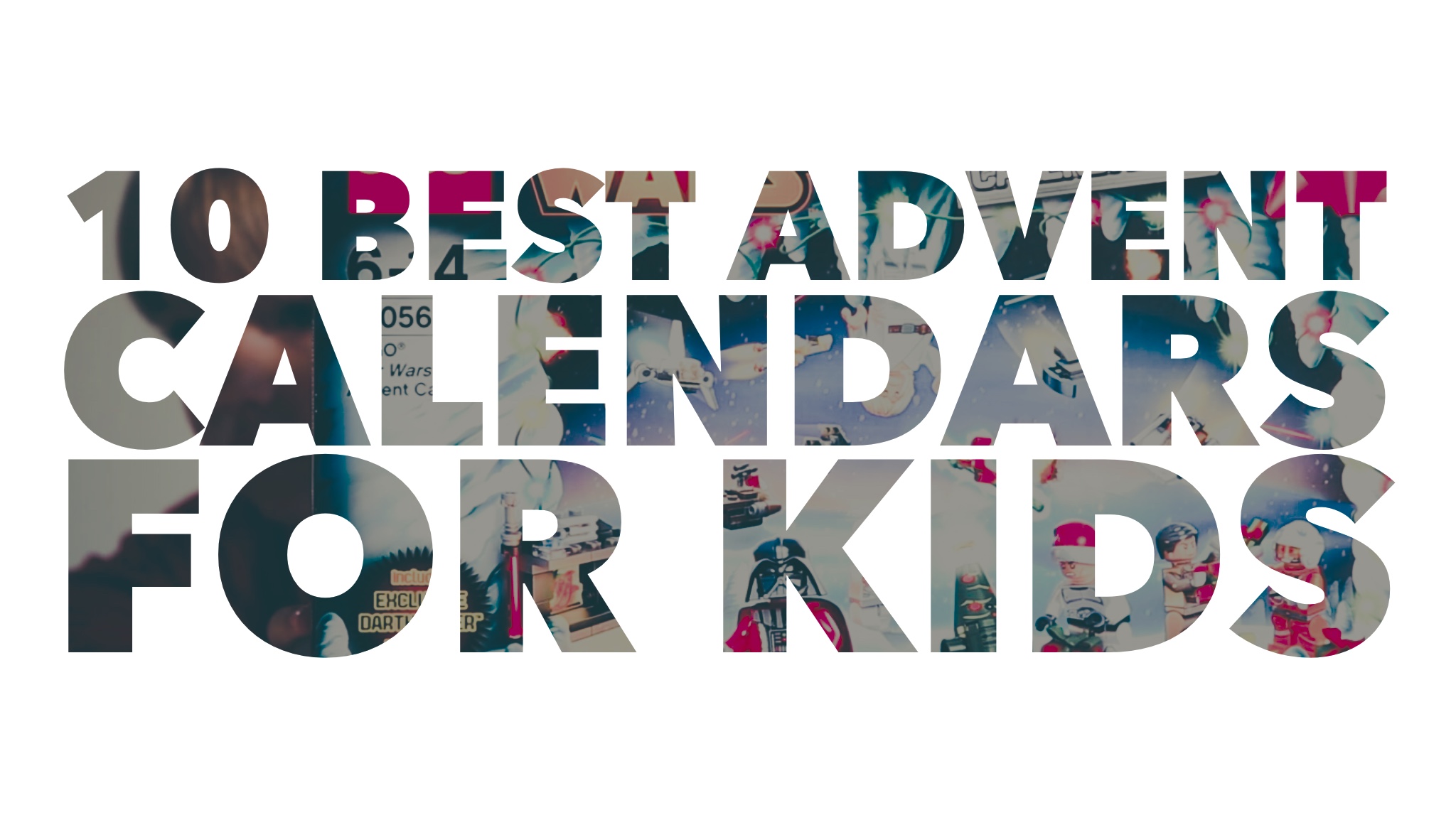 10 Best Advent Calendars for Kids 2015