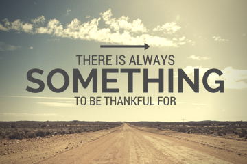 There is Always Something to be Thankful for